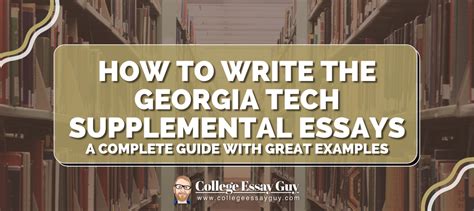 5 Tips For Georgia Tech Supplemental Essays 2024