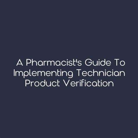 5 Tips For Pharmacy Tech Final Verification