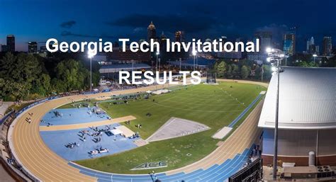 5 Ways To Get Georgia Tech Invitational Live Results 2024