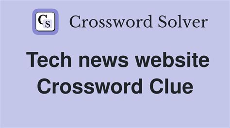 5 Ways To Solve Tech News Website Crossword Clue