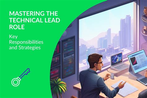 7 Key Responsibilities Of A Tech Lead Role