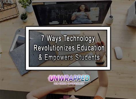 7 Ways Dav Tech Revolutionizes Education