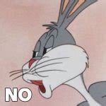 Bugs Bunny No Meme Template Funny Image Generator