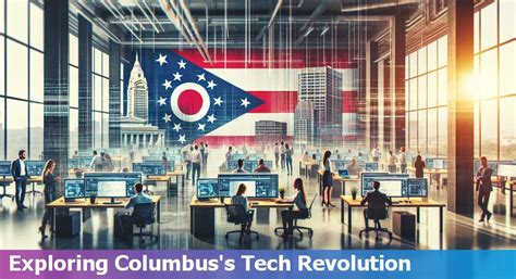 Columbus Ohio: Hub For Thriving Tech Companies