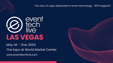 Event Tech Live Las Vegas: Revolutionizing The Event Industry