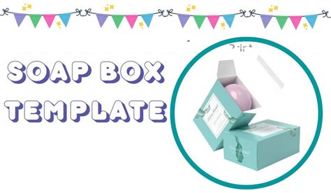 Get Your Free Soap Box Template Now