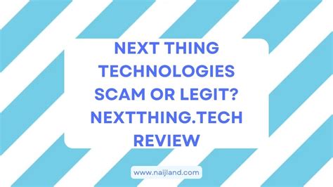 Is Next Thing Tech Legit: An Honest Review