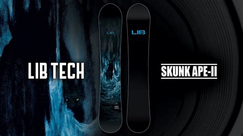 Lib Tech Skunk Ape Ii Snowboard Review And Features