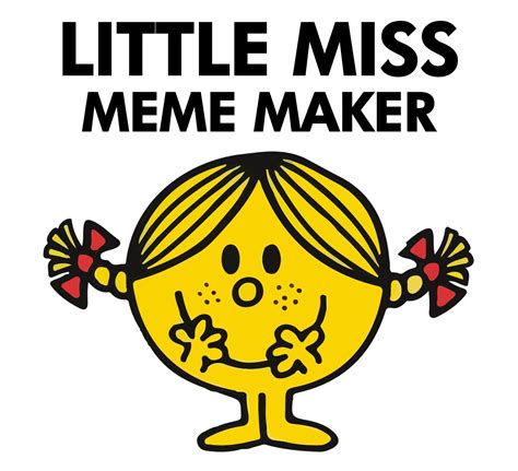 Little Miss Meme Template: Funniest Image Memes Online