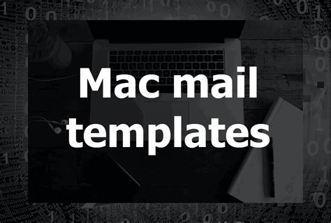 Mastering Mac Mail Email Templates For Pro Users