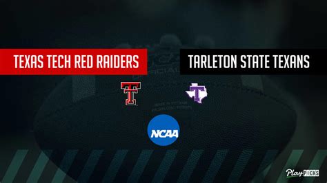 Texas Tech Vs Tarleton Odds: Betting Preview