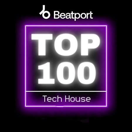 Top 100 Beatport Tech House Tracks Revealed