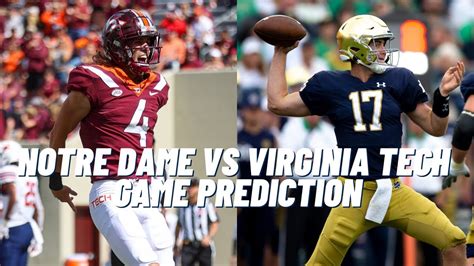 Virginia Tech Vs Notre Dame Game Prediction Today